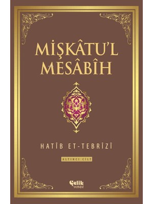 Çelik Yayınevi Mişkatu'l Mesabih 6. Cilt