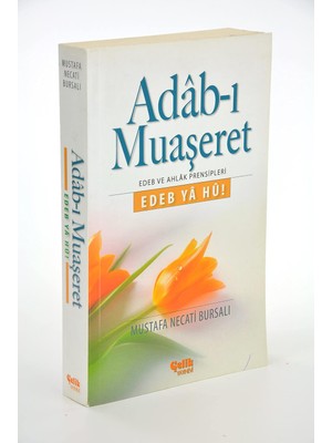 Çelik Yayınevi Adab-I Muaşeret: Edeb Ya Hu!