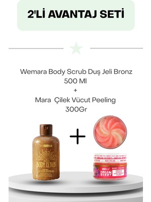 Wemara Body Scrub Duş Jeli Bronz 500 ml + Mara  Çilek Vücut Peeling 300GR