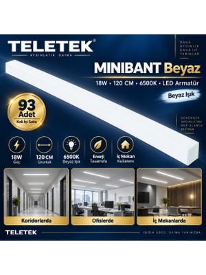 Teletek Mınıbant Beyaz LED Armatür 18W 120 cm 6500K – Beyaz Işık -93 Adet