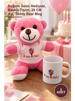 Yenilig 5 Adet Happy Birthday Pembe Ayıcık ve Porselen Kupa Seti – Doğum Günü Hediyesi, Baskılı Tişört, 25 cm Ayı, Teddy Bear Mug