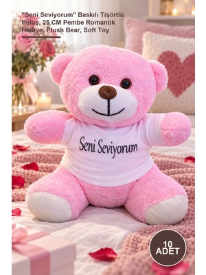 Yenilig 10 Adet Peluş Ayıcık – "seni Seviyorum" Baskılı Tişörtlü Peluş, 25 cm Pembe Romantik Hediye, Plush Bear, Soft Toy