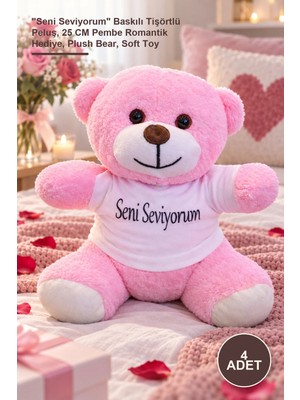 Yenilig 4 Adet Peluş Ayıcık – "seni Seviyorum" Baskılı Tişörtlü Peluş, 25 cm Pembe Romantik Hediye, Plush Bear, Soft Toy
