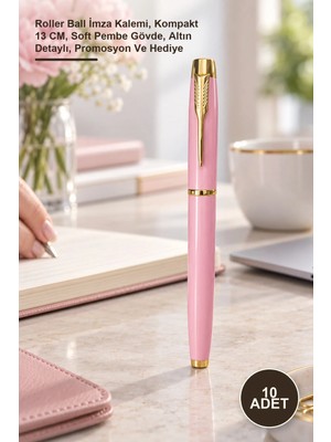 Yenilig 10 Adet Premium Pembe Metal Roller Kalem – Roller Ball Imza Kalemi, Kompakt 13 Cm, Soft Pembe Gövde, Altın Detaylı, Promosyon ve Hediye