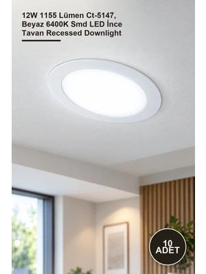Yenilig 10 Adet CT-5147B Slim LED Panel Spot Armatür – 12W 1155 Lümen CT-5147, Beyaz 6400K Smd LED Ince Tavan Recessed Downlight