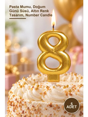 Yenilig 5 Adet 8 Rakam Mum – Pasta Mumu, Doğum Günü Süsü, Altın Renk Tasarım, Number Candle