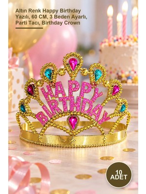 Yenilig 10 Adet Doğum Günü Tacı – Altın Renk Happy Birthday Yazılı, 60 Cm, 3 Beden Ayarlı, Parti Tacı, Birthday Crown