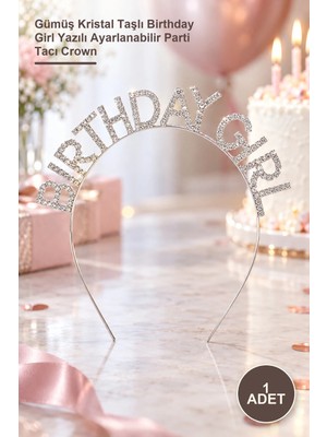 Yenilig 1 Adet Doğum Günü Tacı – Gümüş Kristal Taşlı Birthday Girl Yazılı Ayarlanabilir Parti Tacı Crown
