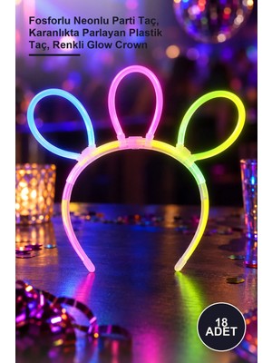Yenilig 18 Adet Glow Taç – Fosforlu Neonlu Parti Taç, Karanlıkta Parlayan Plastik Taç, Renkli Glow Crown