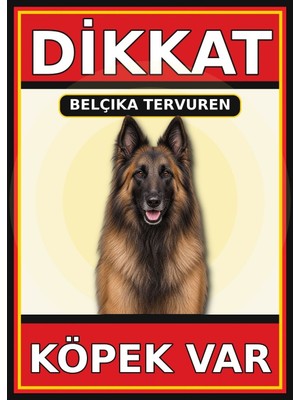 Ti Play Belçika Tervuren Dikkat Köpek Var Levhası 21X30 cm Uv Baskılı Pvc Uyarı Tabelası