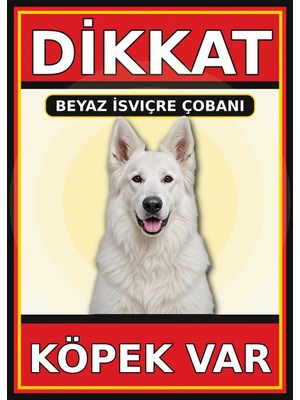 Ti Play Beyaz Isviçre Çobanı Dikkat Köpek Var Levhası 21X30 cm Uv Baskılı Pvc Uyarı Tabelası