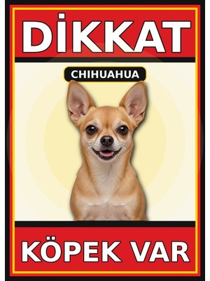 Ti Play Chihuahua Dikkat Köpek Var Levhası 21X30 cm Uv Baskılı Pvc Uyarı Tabelası