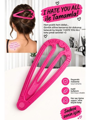 Act "ı Hate You All" Yazılı Büyük Boy Toka – Saç Aksesuarı 17 cm (Pembe)