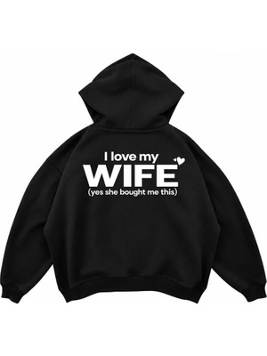 Genosha I Love My Wife Baskılı Oversize Hoodie Kapüşonlu Sweatshirt
