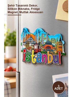 Yenilig 3 Adet Istanbul Temalı Silikon Buzdolabı Süsü – Şehir Tasarımlı Dekor, Silikon Mıknatıs, Fridge Magnet, Mutfak Aksesuarı