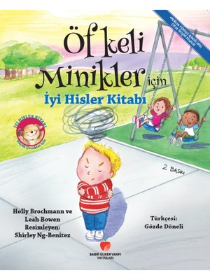 Sabri Ülker Vakfı Yayınları Öfkeli Minikler İçin İyi Hisler Kitabı - Holly Brochmann