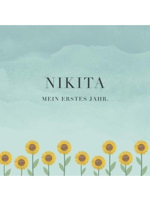 Zemira Nikita Mein Erstes Jahr: Baby Tagebuch I Babyalbum I Erinnerungsalbum I Eintragealbum I Kinderbuch