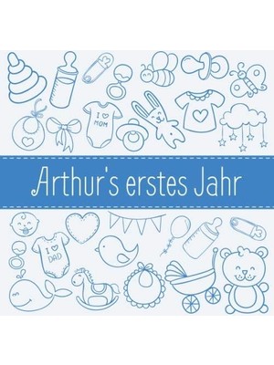Zemira Arthur's Erstes Jahr: Babyalbum Zum Ausfüllen - Baby Tagebuch Und Erinnerungsalbum Für Das Erste Le