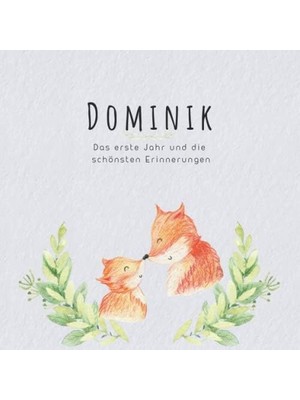 Zemira Dominik Das Erste Jahr Und Die Schönsten Erinnerungen: Baby Tagebuch I Babyalbum I Erinnerungsalbum