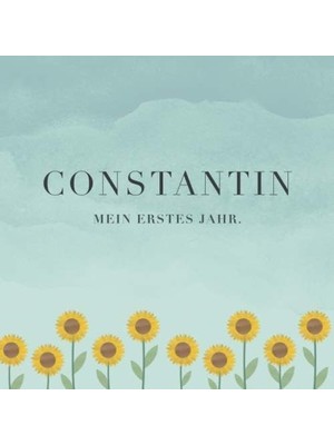 Zemira Constantin Mein Erstes Jahr: Baby Tagebuch I Babyalbum I Erinnerungsalbum I Eintragealbum I Kinderb