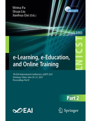 Zemira E-Learning, E-Education, And Online Training: 7th Eai International Conference, Eleot 2021, Xinxian