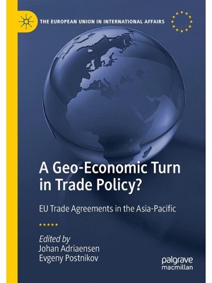 Zemira A Geo-Economic Turn In Trade Policy?: Eu Trade Agreements In The Asia-Pacific