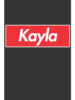 Zemira Kayla: Kayla Planner Calendar Journal, Personal Named Firstname Or Surname For Someone Cal