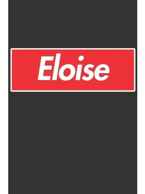 Zemira Eloise: Eloise Planner Calendar Journal, Personal Named Firstname Or Surname For Someone C