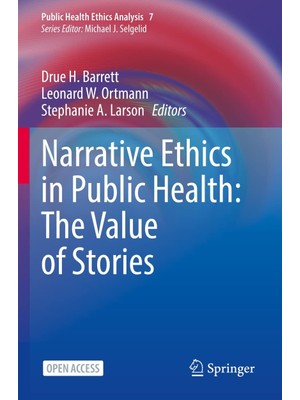 Zemira Narrative Ethics In Public Health: The Value Of Stories: 7