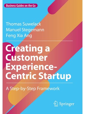 Zemira Creating A Customer Experience-Centric Startup: A Step-By-Step Framework