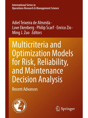 Zemira Multicriteria And Optimization Models For Risk, Reliability, And Maintenance Decision Analysis: Rec