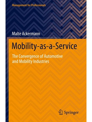 Zemira Mobility-As-A-Service: The Convergence Of Automotive And Mobility Industries