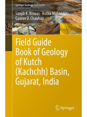 Zemira Field Guide Book Of Geology Of Kutch (Kachchh) Basin, Gujarat, India