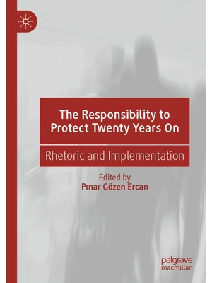 Zemira The Responsibility To Protect Twenty Years On: Rhetoric And Implementation
