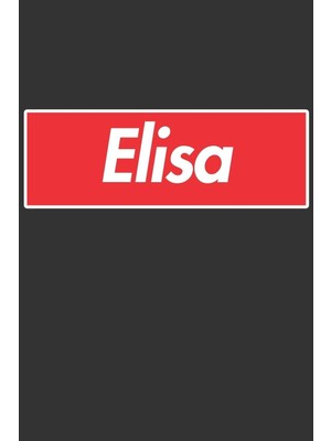 Zemira Elisa: Elisa Planner Calendar Journal, Personal Named Firstname Or Surname For Someone Cal