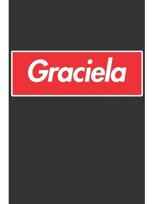 Zemira Graciela: Graciela Planner Calendar Journal, Personal Named Firstname Or Surname For Someo