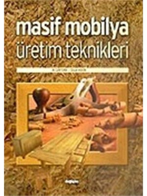 Değişim Yayınları Masif Mobilya Üretim Teknikleri