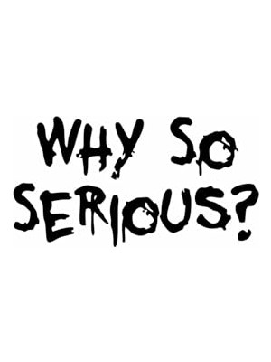 Vionna Why So Serious Sticker Motor, Kask, Laptop, Araba Sticker 15X8 cm