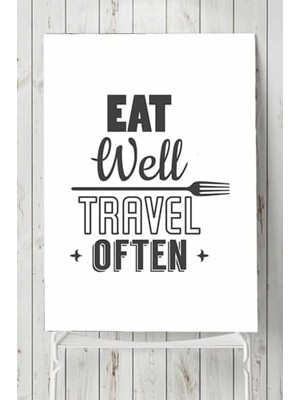 PSTER19941 Eat Well Travel Often Mutfak Poster 30 x 40