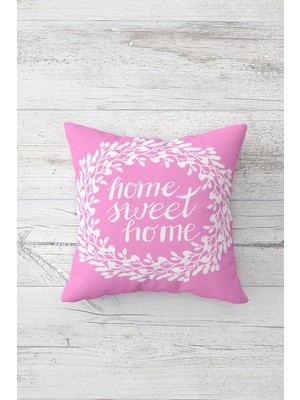 Şanal Pelangi Pembe Home Sweet Home Çift Tarafı Baskılı Gizli Fermuarlı Yastık Kılıfı Kırlent Koltuk Yastık Kılıfı, Pembe 45 x 45