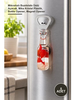 Yenilig 5 Adet Şişe Tasarımlı Sıvılı Dekoratif Açacak – Mıknatıslı Buzdolabı Üstü Açacak, Mika Kristal Plastik, Bottle Opener, Magnet Opener