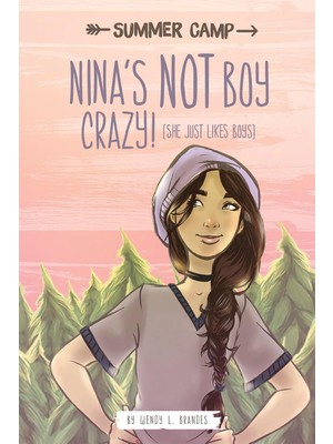 Nina's Not Boy Crazy! (She Just Likes Boys) (Summer Camp)