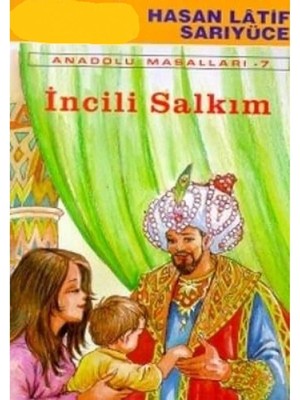 Kişisel Yayınlar Anadolu Masalları 7 - Incili Salkım - Hasan Lâtif Sarıyüce(Ilk Baskı 1998)