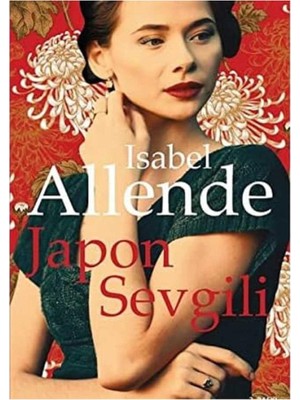 Kişisel Yayınlar Japon Sevgili - Isabel Allende(Ilk Baskı 2017)