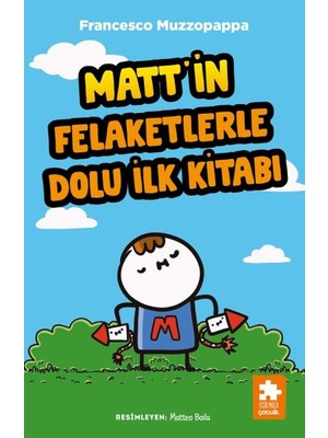 Matt’in Felaketlerle Dolu Ilk Kitabı