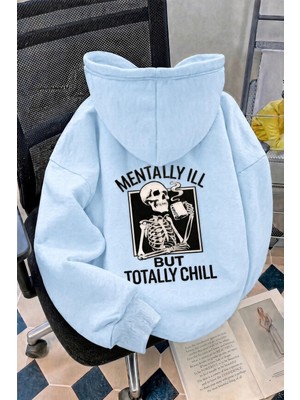 Oksit Unisex Oversize "mentally Ill But Totally Chill" Sırt Baskılı Kapüşonlu Sweatshirt Hoodie