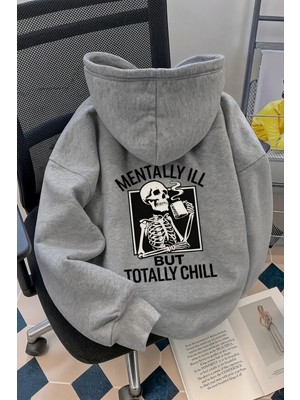 Oksit Unisex Oversize "mentally Ill But Totally Chill" Sırt Baskılı Kapüşonlu Sweatshirt Hoodie