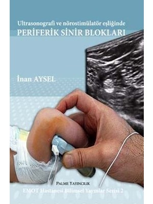 TeknoKapsül Palme Yayınları Ultrasonografi ve Nörostimülatör Eşliğinde Periferik Sinir Blokları