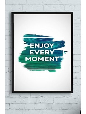 Pratik Ev (PSTER12458) Tadını Çıkar Motivasyon Çerçeveli Tablo (40X50 Cm)