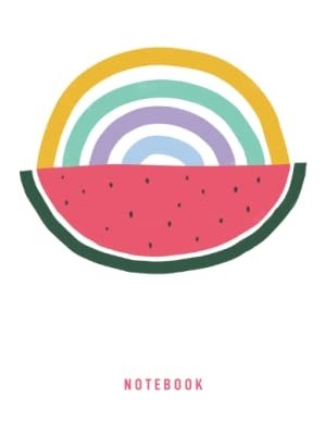 Pratik Ev Notebook: Watermelon Rainbow; White Front (Pink Back Cover) | Lined Notebook For Writing, Diary, Daily Planner; 120 Pages, 6"x9", Matte Softcover ... Digital Illustration & Design By Lou Dahl